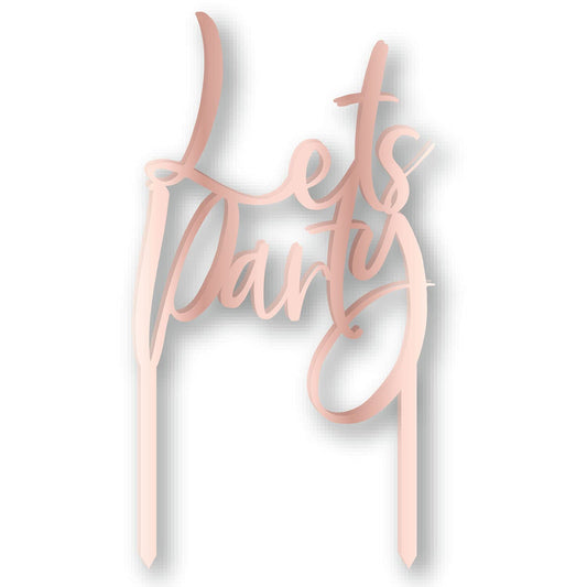 Lets Party Cake Topper RoseGld