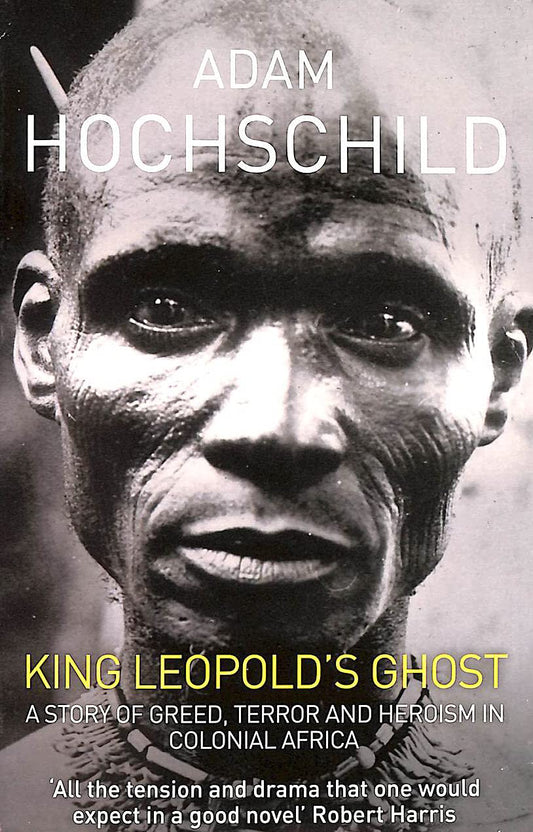 Hochschild: King Leopold's Ghost