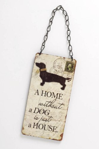 Heaven Sends Cream 'A Home Without A Dog Is Just A House' Sign