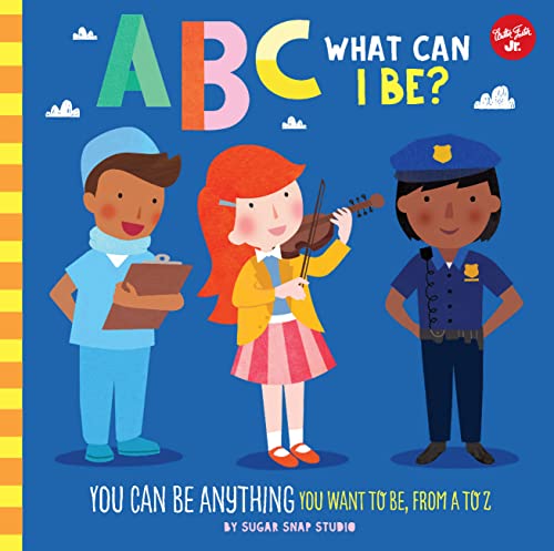 ABC FOR ME ABC WHAT CAN I BE Book